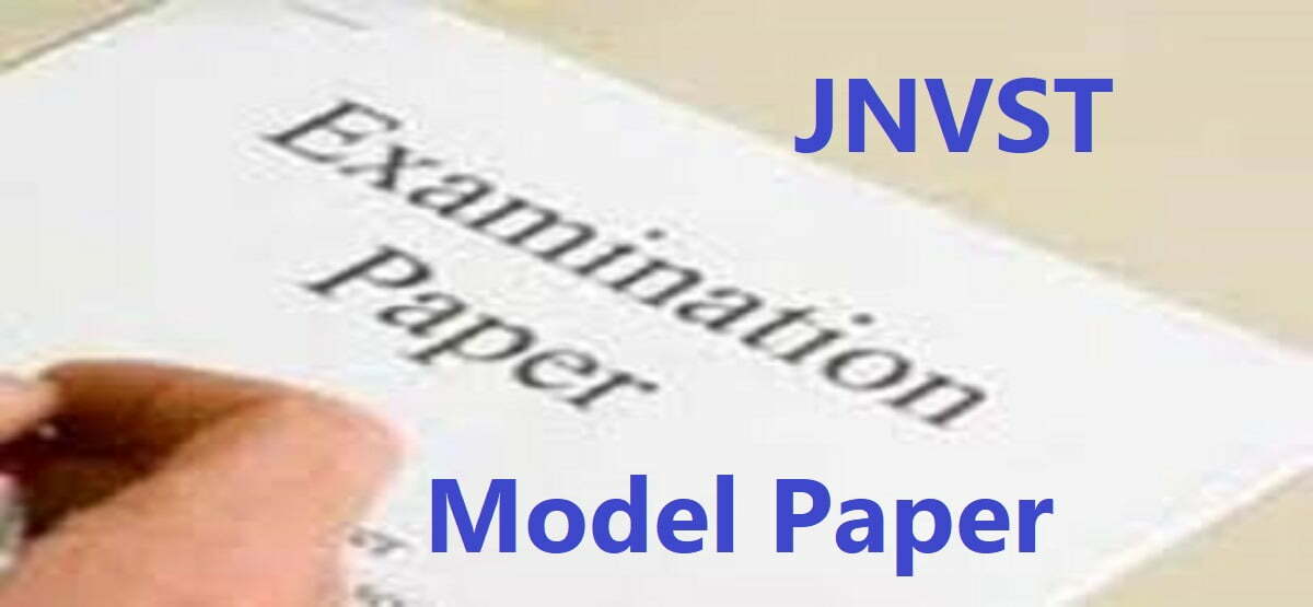 Navodaya 6th Class Entrance Test Question Paper 2020, JNVST 6th Class Entrance Exam Model Paper 2020 