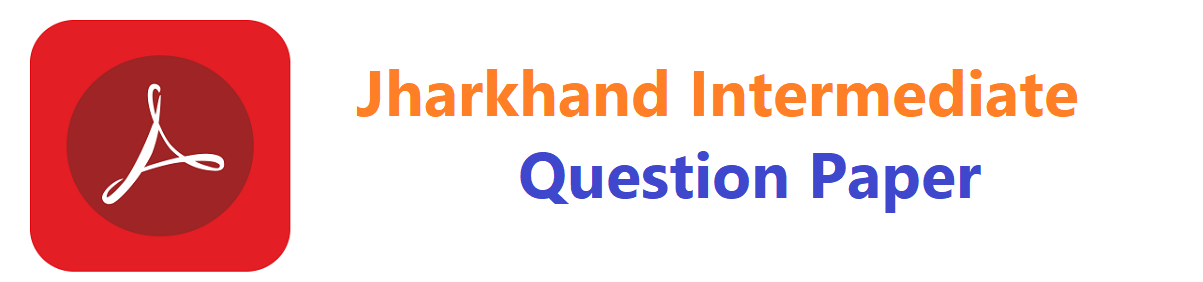 JAC Intermediate Model Paper 2021, Jharkhand 1st, 2nd Inter Sharma Guess Question Paper 2021