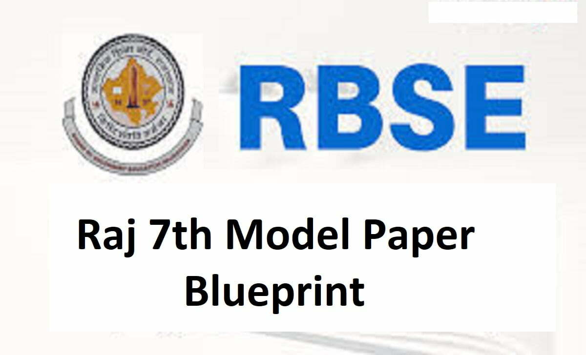 Raj 7th Model Paper 2021 Blueprint