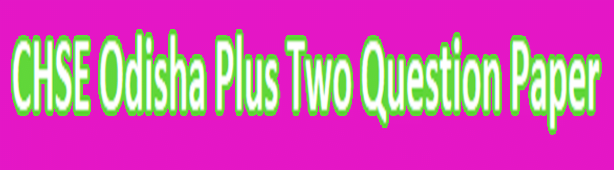 chseodisha.nic.in, 12th Model Paper 2021 Odisha Plus Two Question Paper 2021